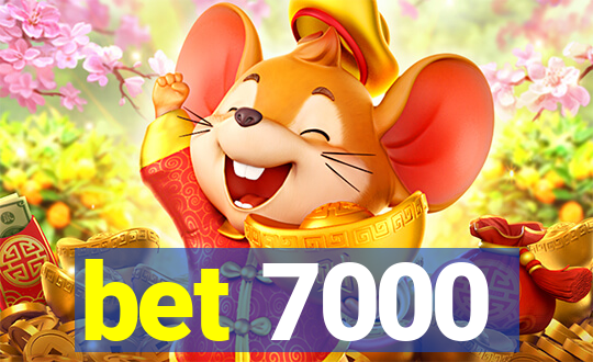 bet 7000